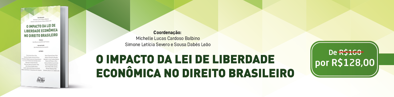 O IMPACTO DA LEI DE LIBERDADE ECONÔMICA NO DIREITO BRASILEIRO